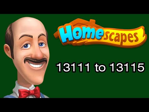 Homescapes || level 13111 to 13115