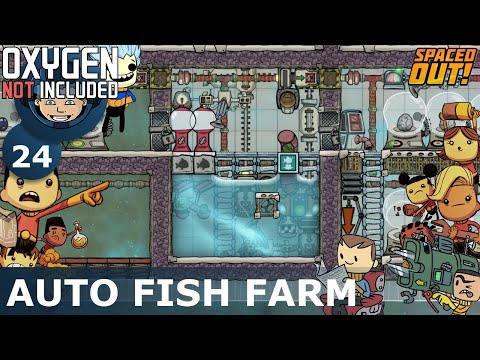 AUTO FISH FARM - Oxygen Not Included: Ep. #24 - The Ultimate Base 2.0 (Spaced Out DLC)