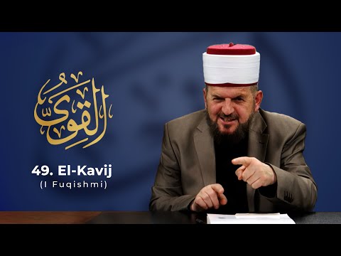 49. El-Kavijj - I Fuqishmi - Dr. Shefqet Krasniqi | EMRAT E ALLAHUT