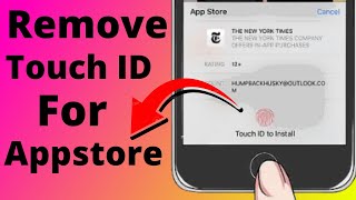 How to Remove Touch ID from App Store | How to Remove Touch ID to Install Apps