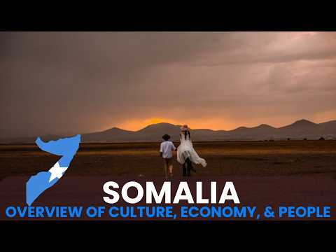 Somalia: A Comprehensive Overview of Somalia's Culture, People, Economy | African Scribe