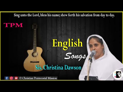 TPM | English Songs | Sis Christina Dawson | Bro Teju | The Pentecostal Mission | CPM