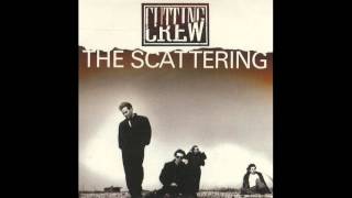 Cutting Crew - The Scattering (Full Length LP Version) (12'')