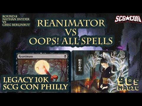 Oops! All Spells vs Reanimator - SCG Con Philly [MTG Legacy]