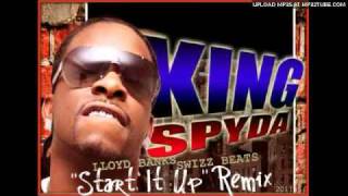 Start It Up Remix ( Lloyd Banks &amp; Swizz Beats ) by King Spyda