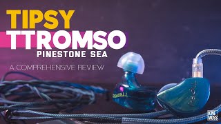TIPSY TTROMSO PINESTONE SEA - A Comprehensive Review. Is this the best fun sounding IEM under $100?