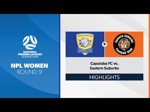 NPL Women R9 - Capalaba FC vs. Eastern Suburbs Highlights