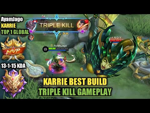 BLADED MANTIS - KARRIE BEST BUILD TRIPLE KILL GAMEPLAY | TOP 1 GLOBAL KARRIE - AyamJago | MLBB