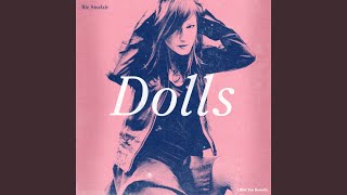 Dolls Music Video