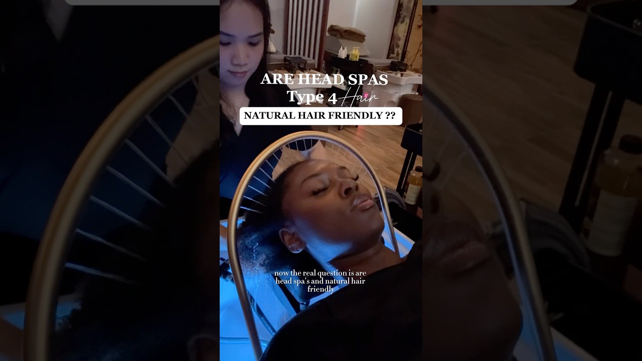 Are head spas natural hair friendly?