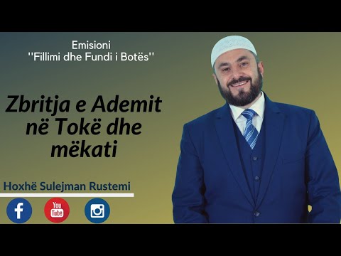 03. Zbritja e Ademit në tokë dhe mëkati - Sulejman Rustemi