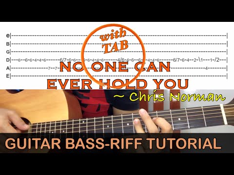 NO ARMS CAN EVER HOLD YOU ~ Chris Norman |  GUITAR BASS - RiFF TUTORIAL with TAB