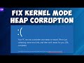 How To Fix Kernel Mode Heap Corruption BSOD On Windows 11 10