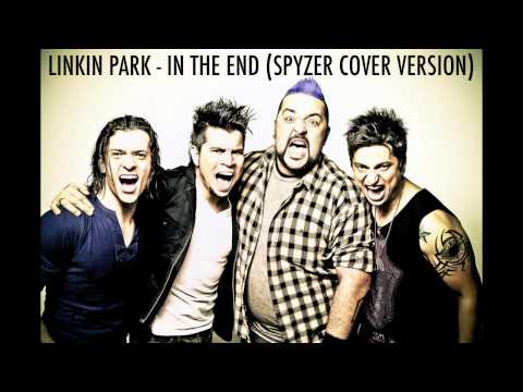 LINKIN PARK - IN THE END (SPYZER COVER VERSION)