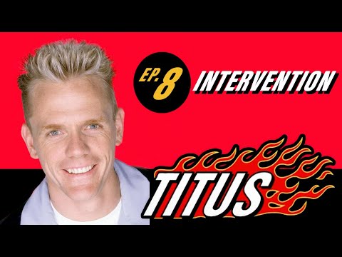 Titus • Episode 8 • Intervention