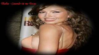 Thalia - Cuando tú me Tocas