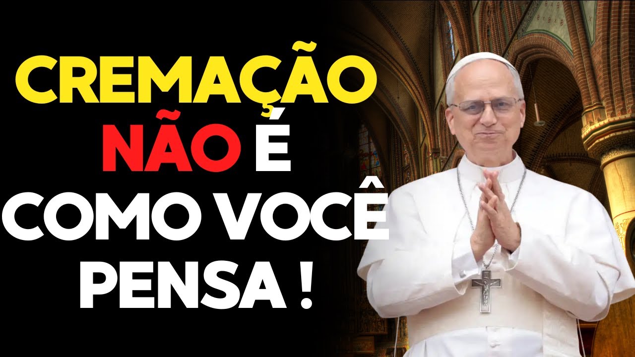 URGENTE! PAPA LEÃO XIV REVELA: JESUS ​​RESSUSCITARÁ OS CREMADOS? - A VERDADE SOBRE A CREMAÇÃO!