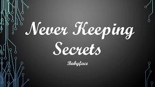 Never Keeping Secrets - Babyface