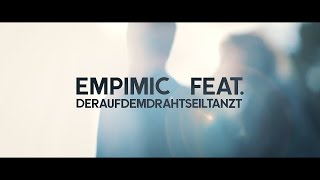 Empimic feat. DerAufDemDrahtseilTanzt - Bühne Frei (Official Video)