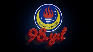 Türk Eğitim Derneği 98 Yaşında!