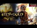 City Of Gold Full Movie Hindi Dubbed Action Adventure Film Hollywood Hindi Dubbed Movies