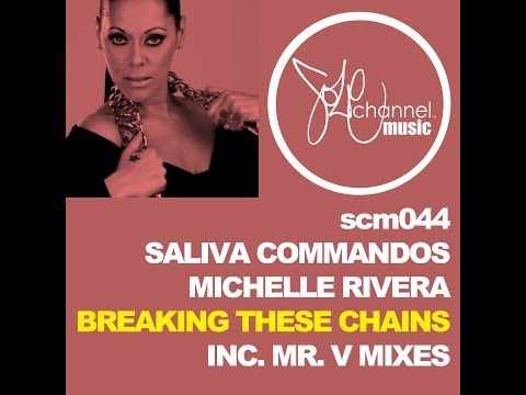 Saliva Commandos Feat. Michelle Rivera - Breakin' These Chains