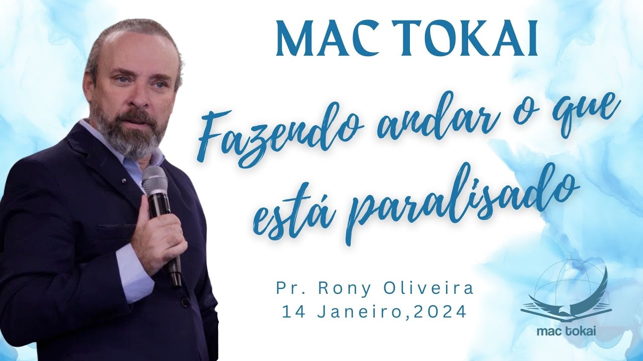 Pregação Pr. Rony Oliveira - Fazendo andar o que está paralisado