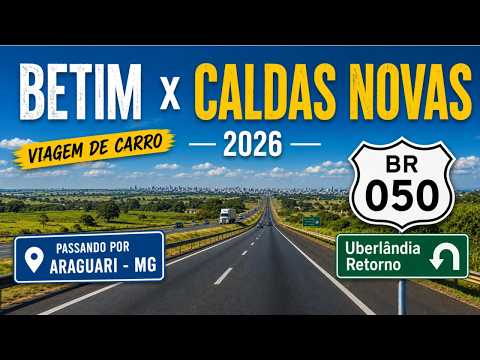 Viagem de Carro Betim x Caldas Novas 2026 - BR 050 Uberlândia / Passando Por Araguari