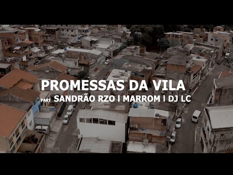 Promessas Da Vila  Part Jhoy | Dj Paulo Lc | Marrom | Sandrão RZO - Amor e Ódio (PROD. MOKADO)