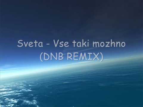 Sveta - Vse taki mozhno (dnb remix)