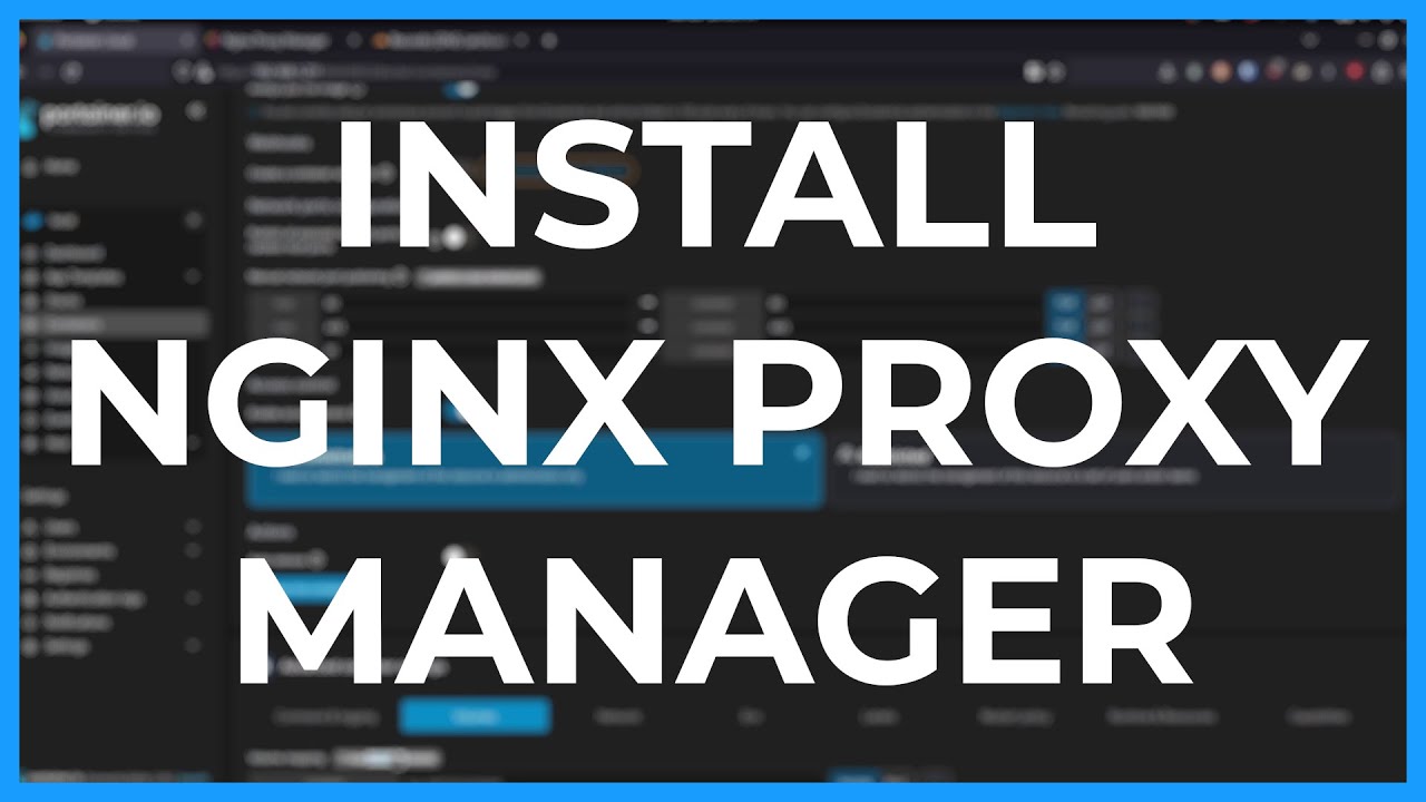 Install and Use NGINX Proxy Manager | Docker Series
