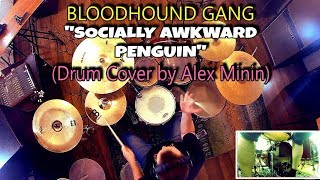 THE BLOODHOUND GANG-&quot;SOCIALLY AWKWARD PENGUIN&quot; (DRUM COVER BY ALEX MININ)