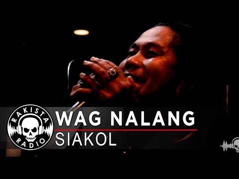 Wag Nalang by Siakol Official | Rakista Live EP561
