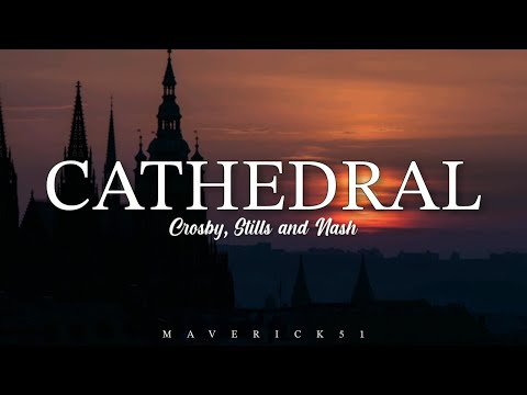 CSN - Cathedral (lyrics) ♪