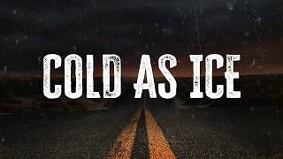 Foreigner - Cold As Ice | Lyrics
