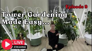 Tower Gardening Made Easy LIVE STREAM #towergarden #gardening #hydroponicgardening #farm