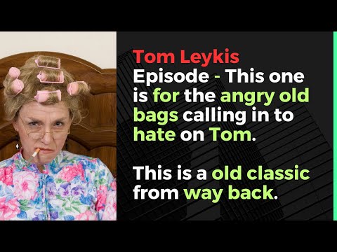 Tom Leykis Episode - Check out these angry wall banger callers