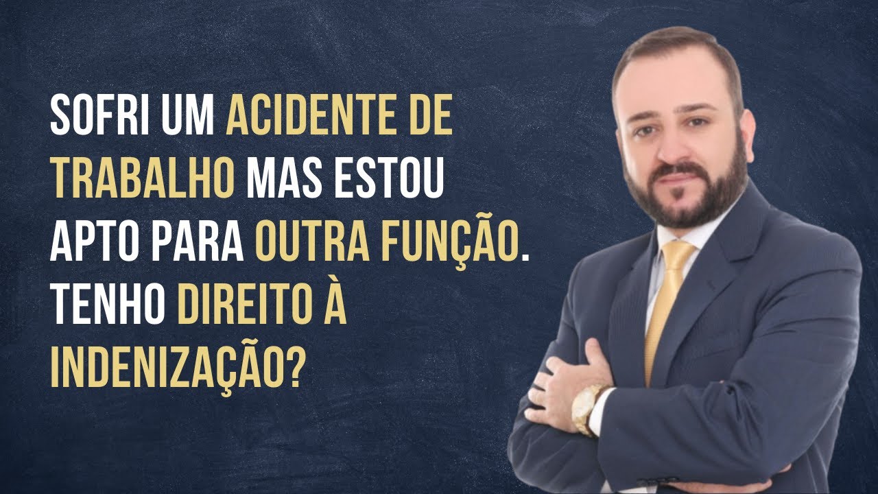 Sofri um acidente de trabalho mas estou apto para outra função. Tenho direito à indenização?
