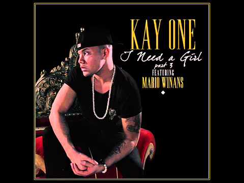 Kay One feat. Mario Winans - I Need A Girl Part 3
