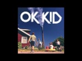 OK Kid - Grundlos 