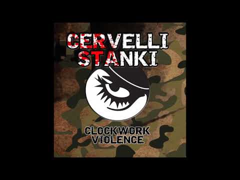 CERVELLI STANKI (CLOCKWORK VIOLENCE) FULL EP