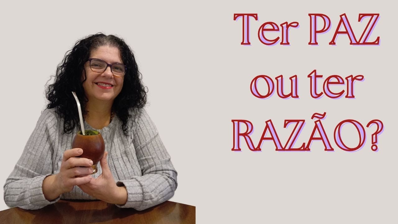 Ter Paz ou Ter Razao? Qual a melhor maneira de se viver em harmonia?#paz #razao #vida #sentimentos
