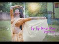 MOHRA Tip Tip Barsa Pani II Sreetama Baidya II Dance Cover