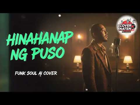 Hinahanap Ng Puso - COVER NATEN PH (Funk-Soul Cover)