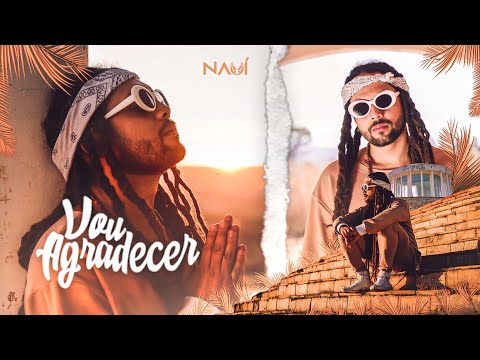 03. Nauí - Vou Agradecer [Universalírica] (Videoclipe)
