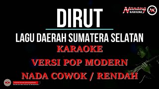 Download lagu KARAOKE DIRUT - LAGU DAERAH SUMATERA SELATAN VERSI POP MODERN NADA COWOK RENDAH DIRUT JANGAN NANGIS mp3 Download lagu KARAOKE DIRUT - LAGU DAERAH SUMATERA SELATAN VERSI POP MODERN NADA COWOK RENDAH DIRUT JANGAN NANGIS mp3