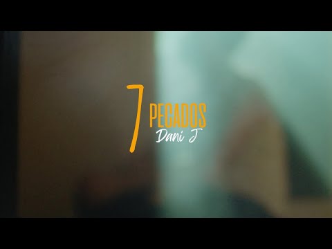Dani J - 7 Pecados (Lyric Video)