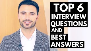 TOP 6 Job Interview Questions and Answers - Best Answer Examples
