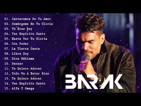 1 Hora De Barak - ALABANZAS PODEROSAS - Musica Cristiana ♬