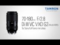 TAMRON 70-180mm F2.8 G2 (Model A065) Promotional Video | Sony E-mount